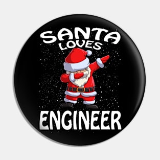 Santa Loves Engineer Christmas Pin