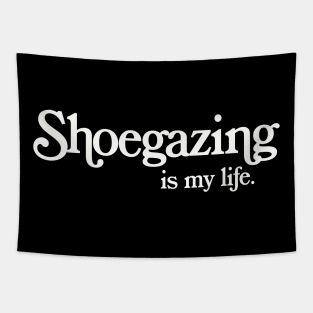 Shoegazing Is My Life Tapestry