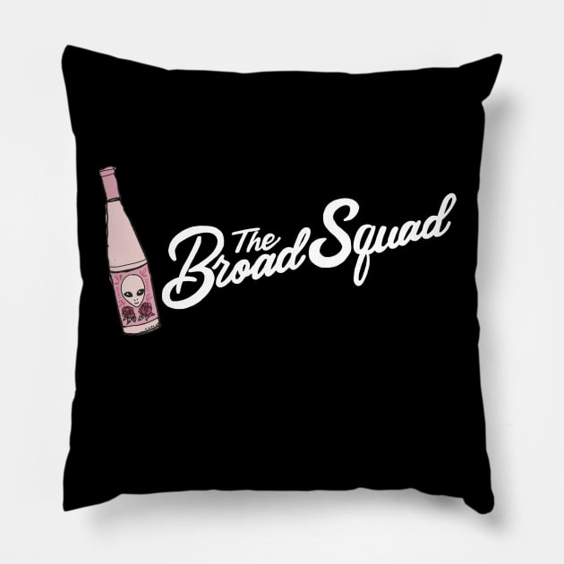 The Broad Squad (featuring Alien Rose Wine) pt. 2 Pillow by Chatty Broads Podcast Store