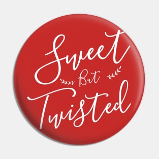 Sweet but twisted, Christmas Pin