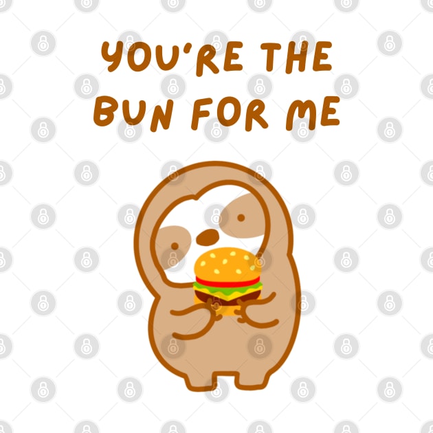 You‘re the One For Me Burger Sloth by theslothinme