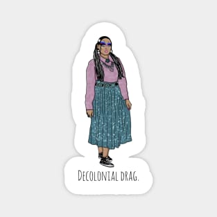 Decolonial Drag Magnet