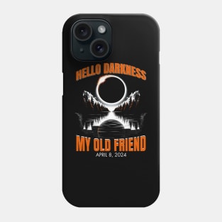 Hello Darkness, My Old Friend: Solar Eclipse April 08, 2024 Phone Case