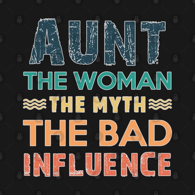 aunt the women the myth the bad influence Retro Vintage Cooler Aunt Gift by omirix