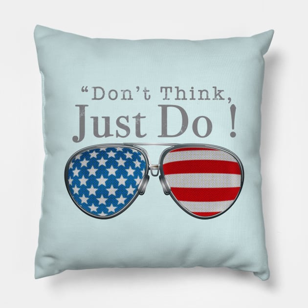 TOP GUN MAVERICK - DONT THINK JUST DO GLASSES Pillow by SAMELVES