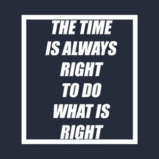 do what is right MLK T-Shirt