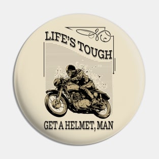 Tough - Life's tough get a helmet man - Skull Motorcycle Pin