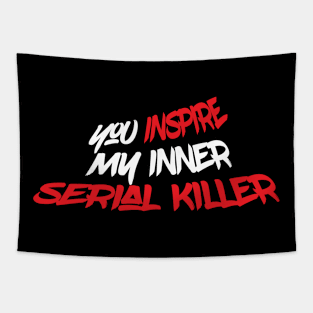 Inspire Serial Killer Funny Creepy Scary Tapestry