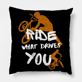 BMX Ride What Drives You Bike Cycling Bicycle Pillow