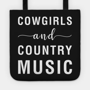 Cow Girls And Country Music Tote