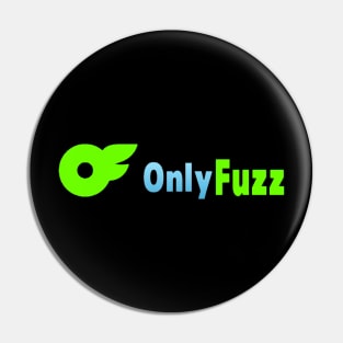 Only Fuzz (New Logo) Pin