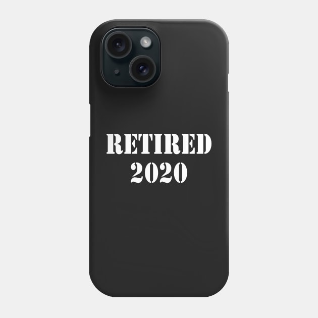 Retired 2020 ,Funny Retirement, Awesome Gifts for retirees Men and Women Phone Case by Islanr