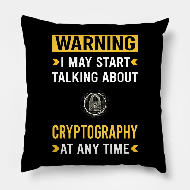 Warning Cryptography Cryptographer Cryptology Pillow by Good Day