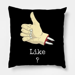 Like ? Pillow