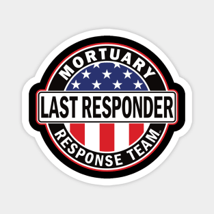 Last Responder Mortuary Team for Morticians Magnet