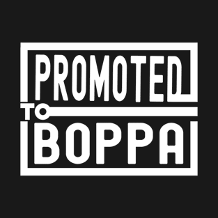 Promoted to Boppa 2023 T-Shirt