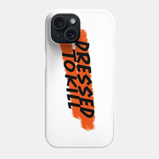 DRESSED TO KILL #2 Phone Case