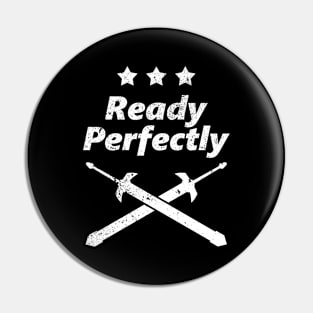 Ready Perfectly Pin