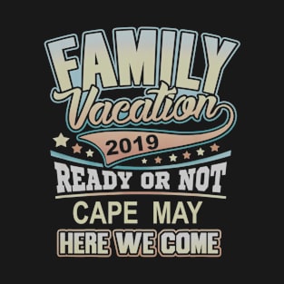 Cape May Family Vacation 2019 T-Shirt