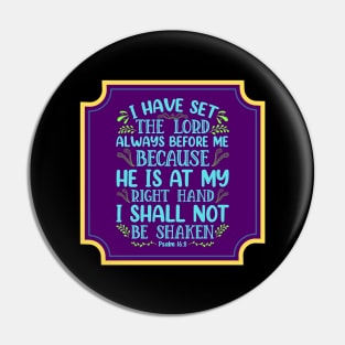 I Have Set The Lord Always Before Me Pin