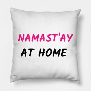 NAMAST`AY AT HOME Pillow