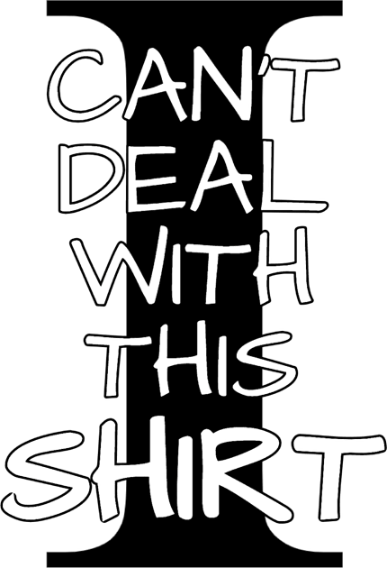 I Can't Deal With This Shirt Kids T-Shirt by TeachUrb