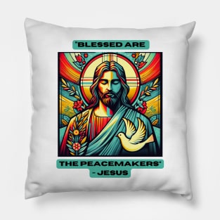 "Blessed are the peacemakers" - Jesus Pillow