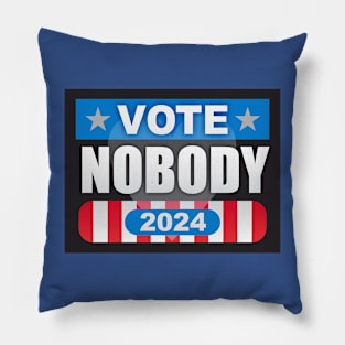 Nobody for President 2024 Pillow