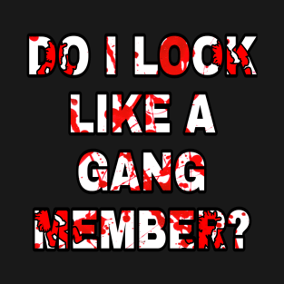 Not A GANG T-Shirt