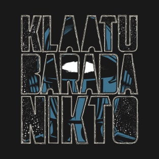 Klaatu Barada Nikto T-Shirt