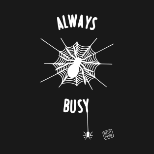 Always Busy Spider Web T-Shirt