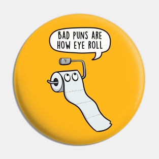 Bad puns are how eye roll Pin