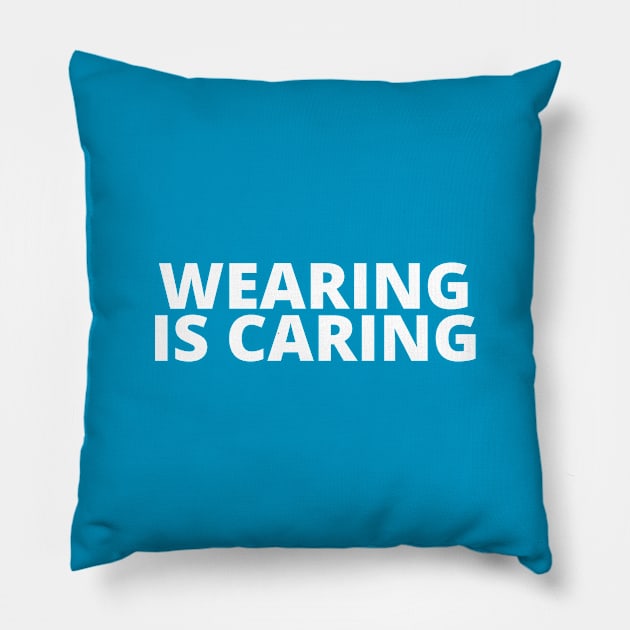 Wearing is Caring Pillow by deadhippo