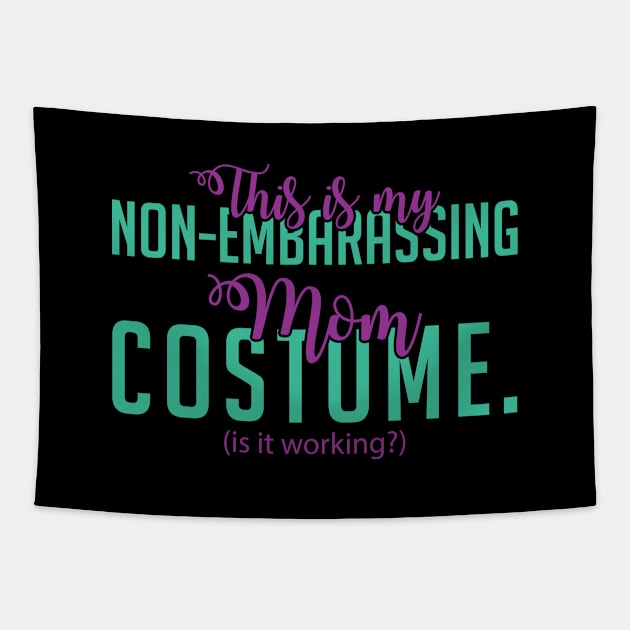 Funny Mom Halloween Costume - Embarrassing Mom Shirt Tapestry by BKFMerch