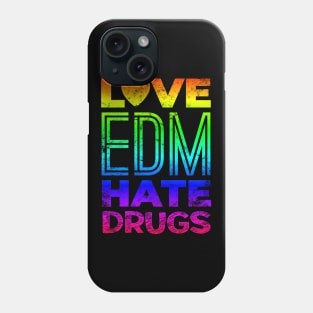 Love EDM Hate Drugs Music Club Phone Case
