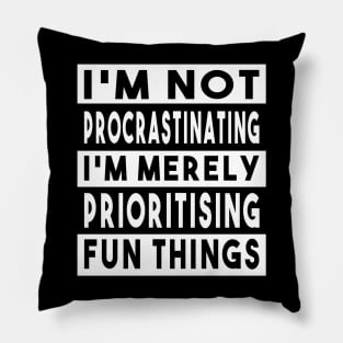 I'm Not Procrastinating (UK Variant) Pillow