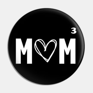 Mother 3 mom of three Pin