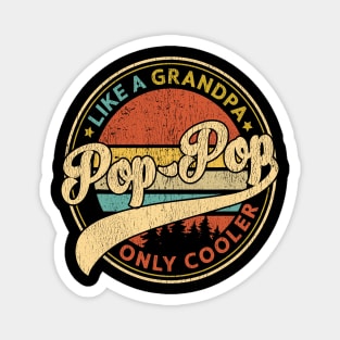 Pop Pop Like A Grandpa Only Cooler Retro Pop-Pop Fathers Day Magnet