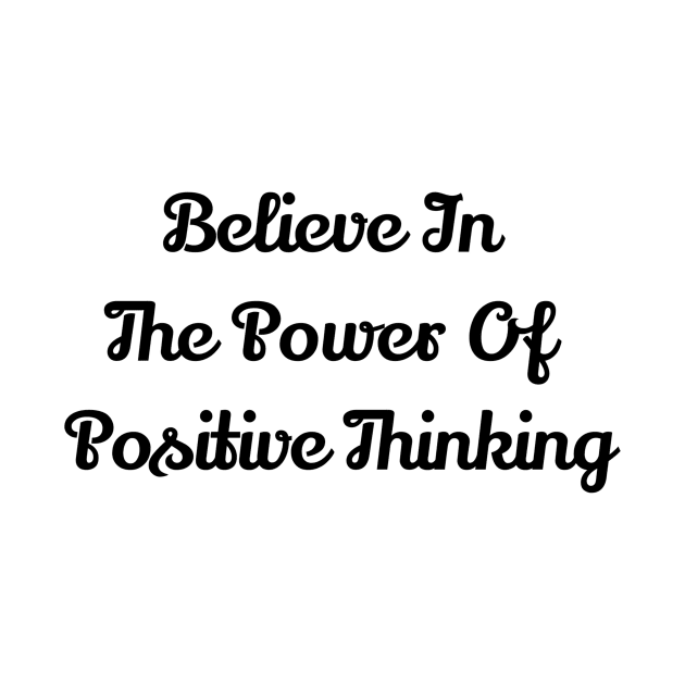 Believe In The Power Of Positive Thinking by Jitesh Kundra