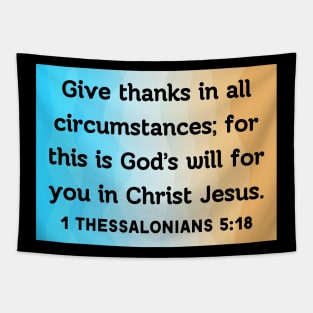 Bible Verse 1 Thessalonians 5:18 Tapestry