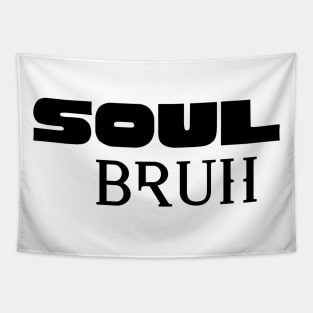 Soul Bruh Tapestry