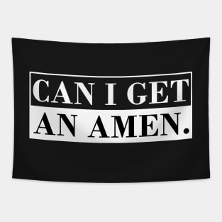 Can I Get an Amen. Tapestry