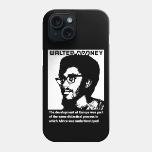 How Europe Underdeveloped Africa Walter Rodney Quote Black White Phone Case