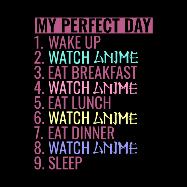 My perfect day watch Anime by gogo-jr