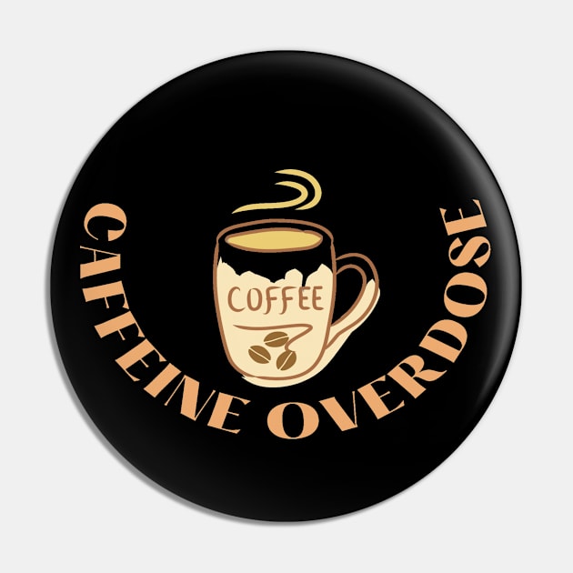 Caffeine Overdose Pin by Funky Mama