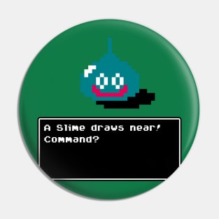 A Slime Draws Near! Pin