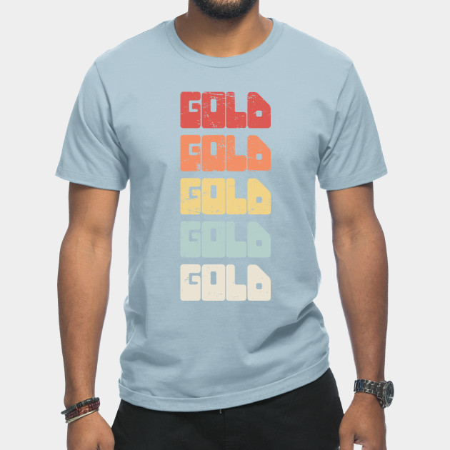 Discover GOLD | Vintage 70s Gold Panning Text - Gold - T-Shirt