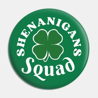 Shenanigans Squad Irish Shamrock Clover Leaf Funny St Patricks Day Pin