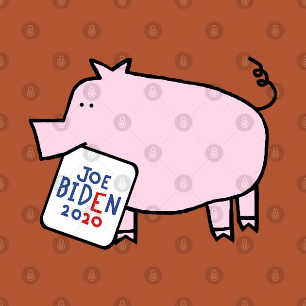 Cute Pig with Joe Biden 2020 Sign by ellenhenryart