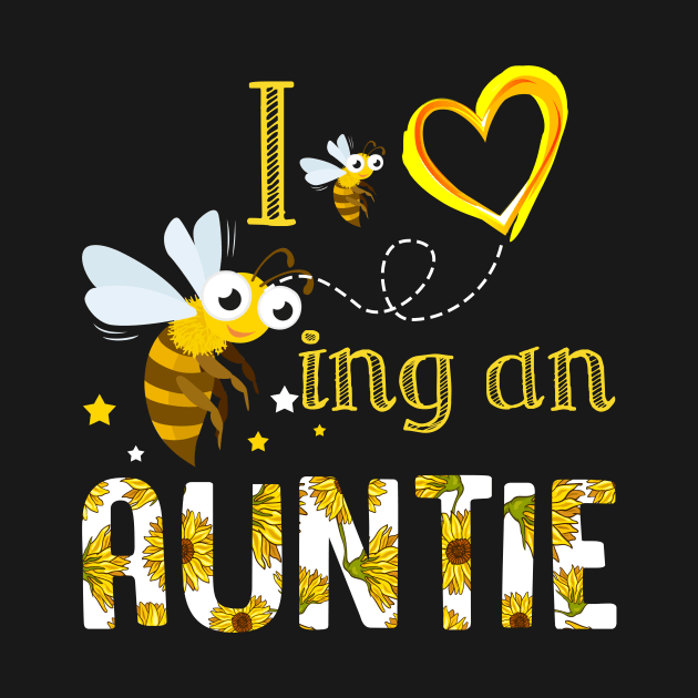 I Love Being An Auntie Bee Gift by Camryndougherty